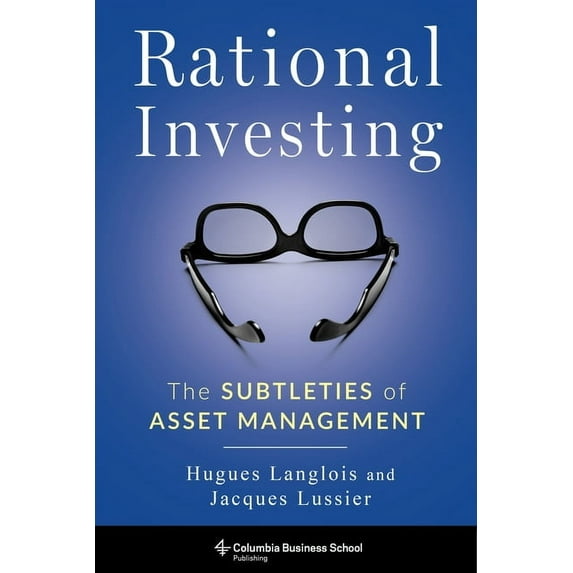 Rational Investing: The Subtleties of Asset Management, (Hardcover)