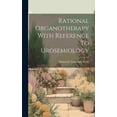 thumbnail image 1 of Rational Organotherapy With Reference To Urosemiology (Hardcover), 1 of 1