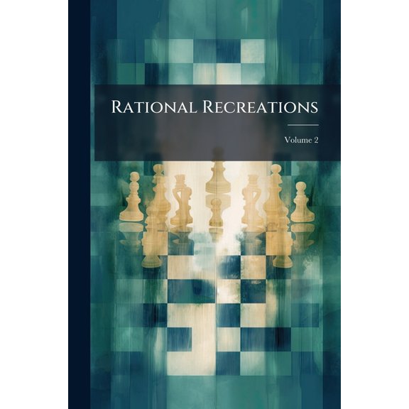 Rational Recreations; Volume 2 (Paperback)