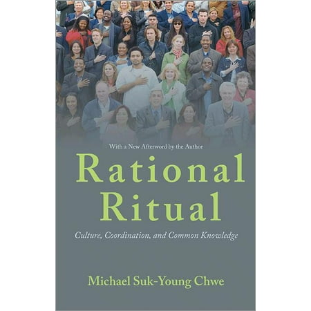 Rational Ritual: Culture, Coordination, and Common Knowledge, (Paperback)
