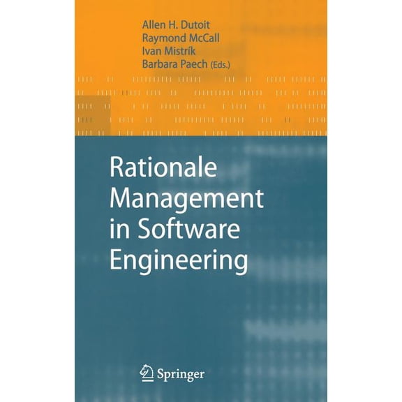 Rationale Management in Software Engineering, (Hardcover)