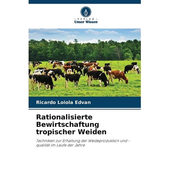 Rationalisierte Bewirtschaftung tropischer Weiden, (Paperback)