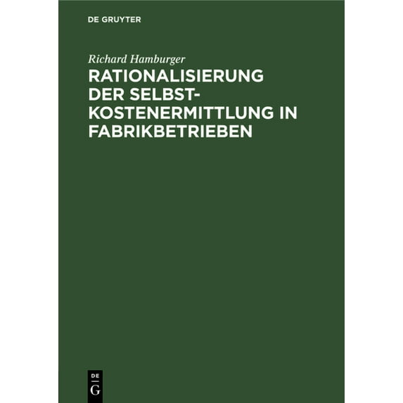 Rationalisierung Der Selbstkostenermittlung in Fabrikbetrieben, (Hardcover)