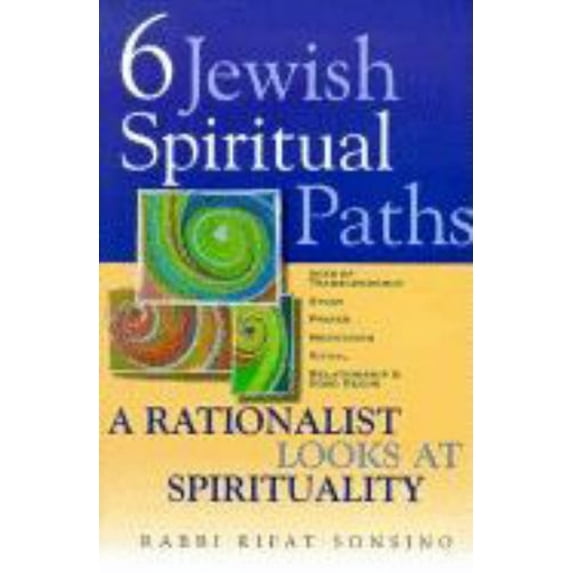 Pre-Owned Six Jewish Spiritual Paths: A Rationalist Looks at Spirituality (Hardcover) 1580230954 9781580230957