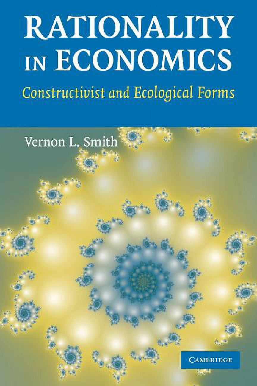 Rationality in Economics: Constructivist and Ecological Forms, (Paperback)