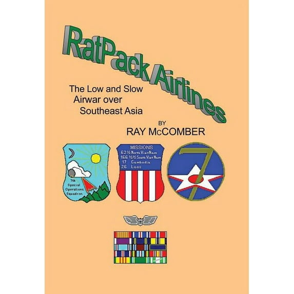 Ratpack Airlines : The Low and Slow Airwar over Southeast Asia