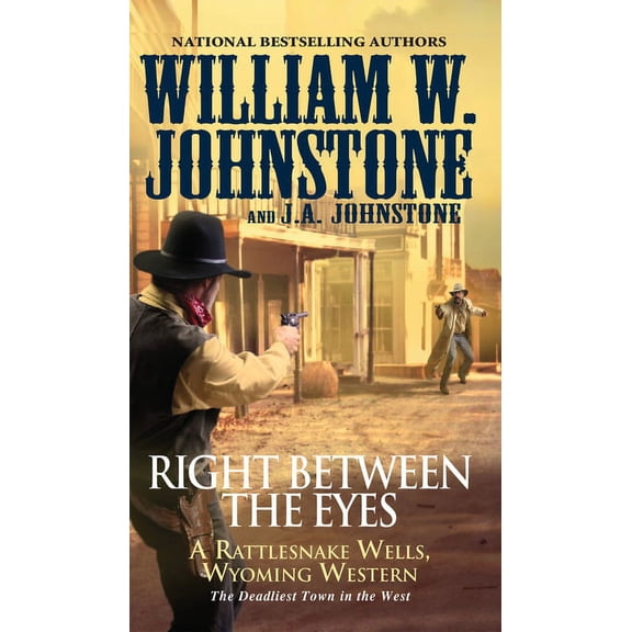 Rattlesnake Wells, Wyoming Right Between the Eyes, Book 3, (Paperback)
