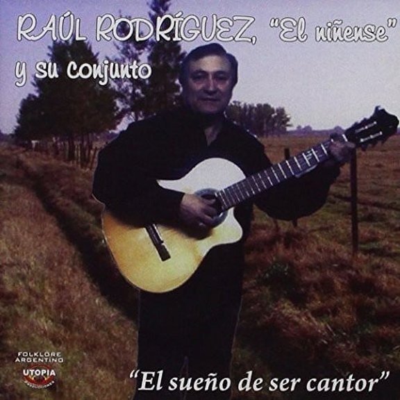 Raul El Ninense Rodrigues - El Sueno de Ser Cantor - Music & Performance - CD