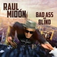 thumbnail image 1 of Raul Midon - Bad Ass And Blind - Music & Performance - CD, 1 of 2