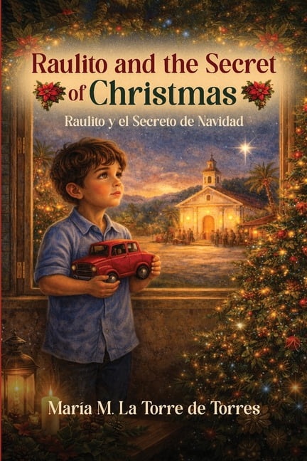 Raulito and the Secret of Christmas: A Heartwarming Holiday Story, (Paperback)