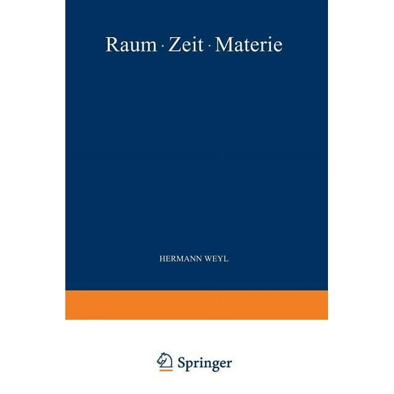 Raum - Zeit - Materie: Vorlesungen Ãber Allgemeine Relativitätstheorie, (Paperback)