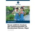 thumbnail image 1 of Raum-zeitliche Analyse des Familienwandels im Bundesstaat Benue, Niger, (Paperback), 1 of 1