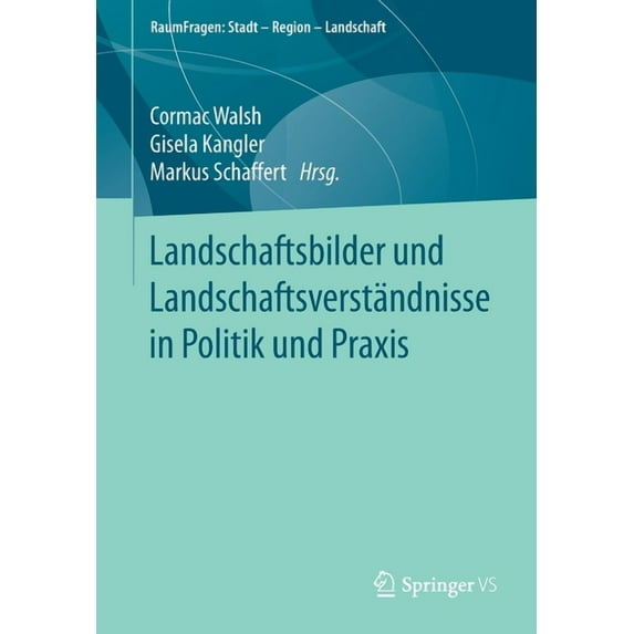 Raumfragen: Stadt - Region - Landschaft Landschaftsbilder Und Landschaftsverständnisse in Politik Und PRAXIS, (Paperback)