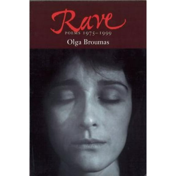 Pre-Owned Rave: Poems, 1975-1999 Hardcover Olga Broumas
