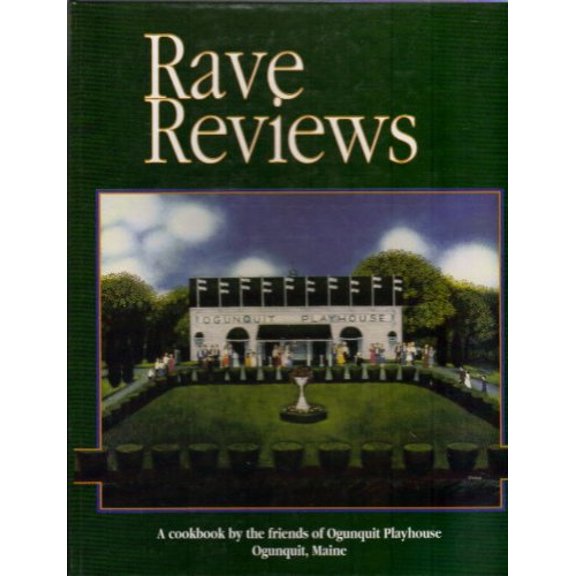 Pre-Owned Rave Reviews: A Cookbook by the Friends of Ogunquit Playhouse (Unknown) 0966313607 9780966313604