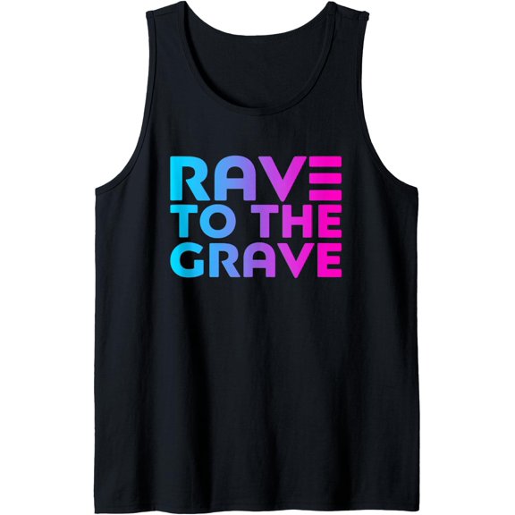 Rave To The Grave Edm Festival Raver Tank Top Size S-3XL