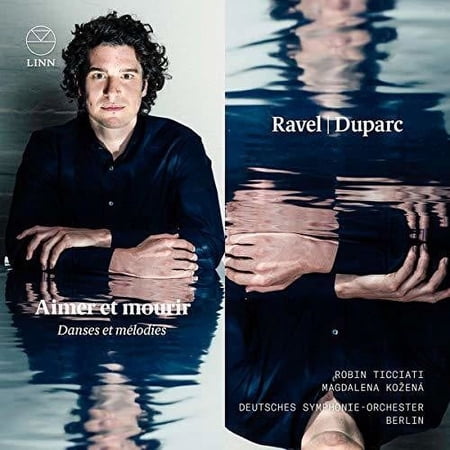 Ravel / Duparc - Aimer Et Mourir - Music & Performance - CD