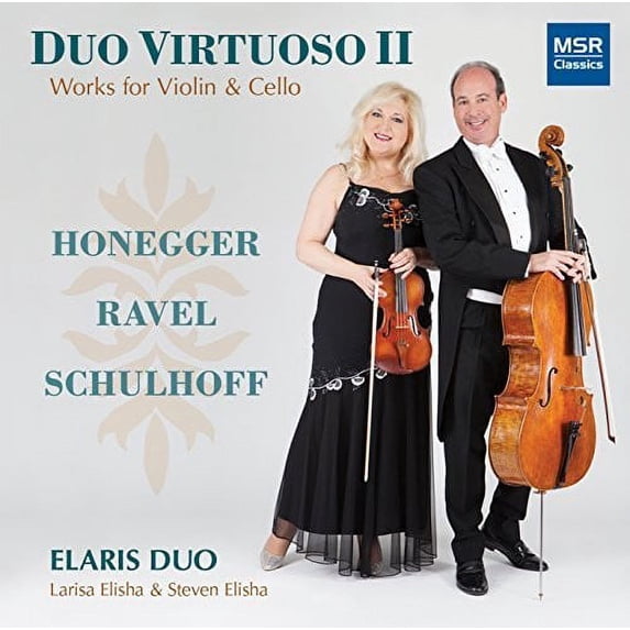 Ravel / Honegger / Schulhoff / Elaris Duo - Duo Virtuoso II: Works for Violin & Cello - Music & Performance - CD