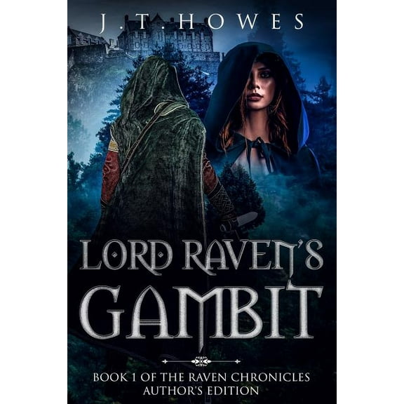 Raven Chronicles Lord Raven's Gambit: Author's Edition, Book 1, (Paperback)