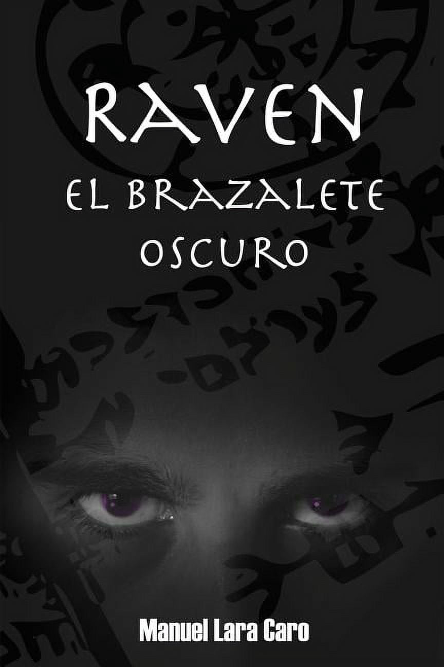 Raven: El Brazalete Oscuro (Paperback)