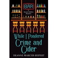 thumbnail image 1 of Raven Hollow Mystery While I Pondered Crime and Cider, Book 2, (Paperback), 1 of 1