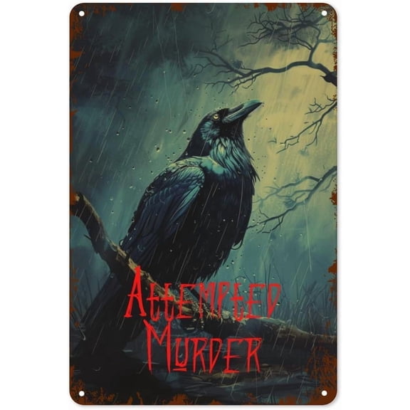 Raven Tin Sign Halloween Metal Wall Decor Attempted Murder Poster Tinplate for Home Bar Garage Garden Patio Bathroom Man Cave 12×8 Inch