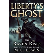 Raven Trilogy Libertys Ghost, Book 1, Paperback
