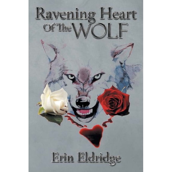 Ravening Heart Of The Wolf (Paperback)