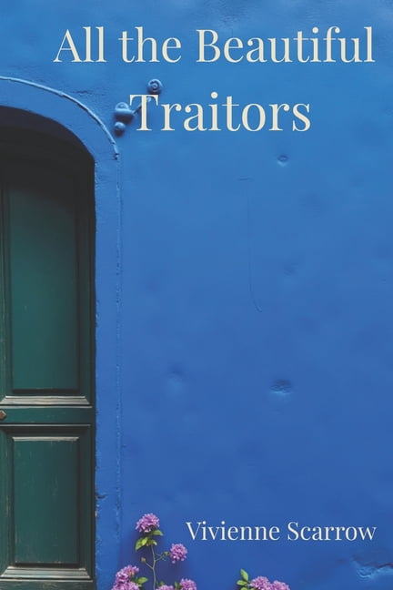 Ravenscar Romances All the Beautiful Traitors: Ravenscar Romances, (Paperback)