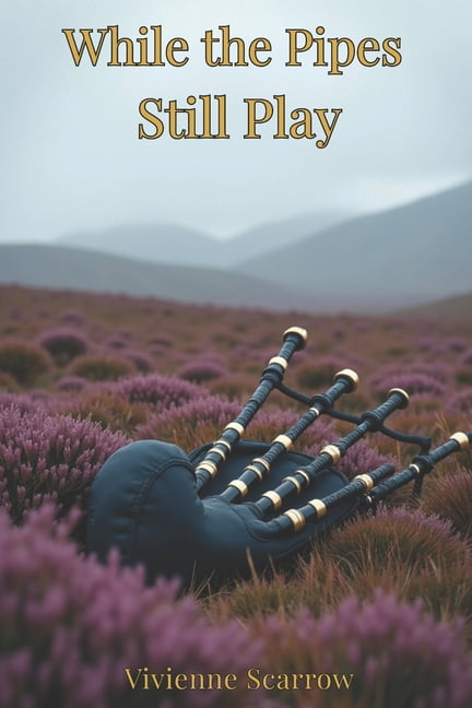 Ravenscar Romances While the Pipes Still Play: Ravenscar Romances, (Paperback)