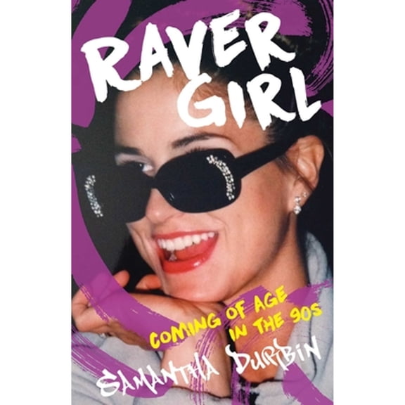 Pre-Owned Raver Girl: Coming of Age in the 90s, (Paperback)