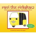 thumbnail image 1 of Ravi the Rickshaw Ravi The Rickshaw: A Story of Adventure and Hope, Book 1, (Hardcover), 1 of 1