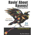 thumbnail image 1 of Ravin' About Ravens!: Adult coloring book. Spend some time coloring one of the smartest birds in the (Paperback) by Chris Johnson, 1 of 1