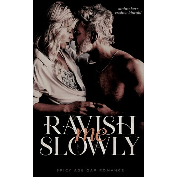 Ravish me slowly: Age Gap Romance (Paperback)