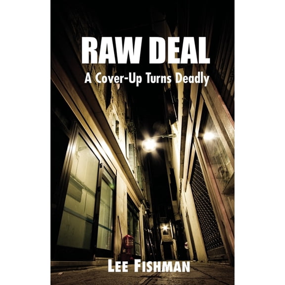 Raw Deal: A Cover-Up Turns Deadly, (Paperback)