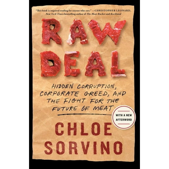 Raw Deal: Hidden Corruption, Corporate Greed, and the Fight for the Future of Meat, (Paperback)