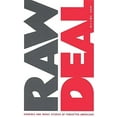 thumbnail image 1 of Pre-Owned Raw Deal: Horrible and Ironic Stories of Forgotten Americans (Paperback) 0922233209 9780922233205, 1 of 1