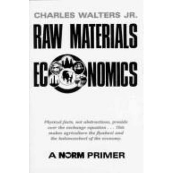 Pre-Owned Raw Materials Economics: A NORM Primer (Paperback) 0911311327 9780911311327