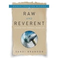 thumbnail image 1 of Raw and Reverent: Studying Jesus Powerful Prayer Life  Women Treading Wisdom   Paperback  Sandi Brandon, 1 of 1