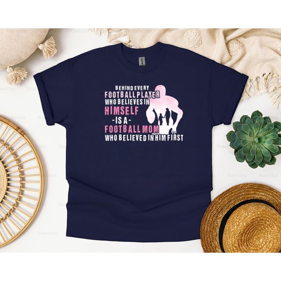 RawVibe42 Behind Every Player Believing is a Mom Graphic Football T-Shirt, SW, Hoodie, for Unisex, up to size 5XL.
