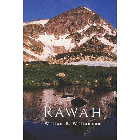 Rawah Paperback 1722315601 9781722315603 William B. Williamson