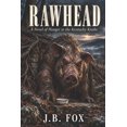 thumbnail image 1 of J.B. Fox Appalachian Folk & Horror Colle Rawhead: A Novel of Hunger in the Kentucky Knobs, (Paperback), 1 of 1