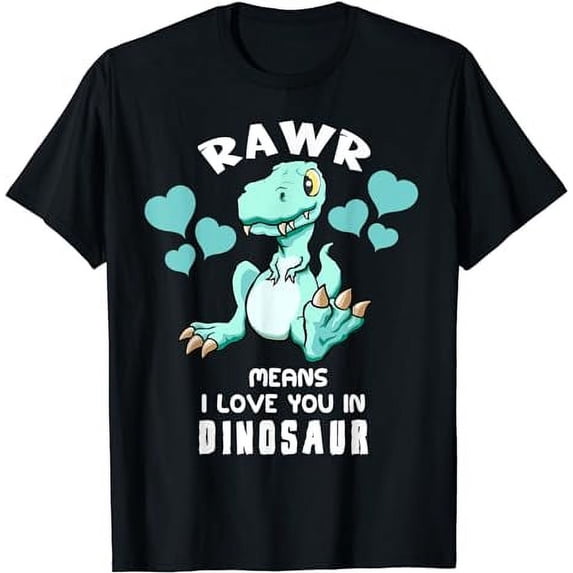 Rawr Means I Love You In Dinosaur Baby T. Rex Design T-Shirt