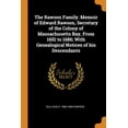thumbnail image 1 of The Rawson Family. Memoir of Edward Rawson, Secretary of the Colony of Massachusetts Bay, From 1651 to 1686; With Genealogical Notices of his Descendants Paperback 0342897810 9780342897810 Sullivan, 1 of 1