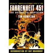 RAY D BRADBURY; TIM HAMILTON Ray Bradbury Graphic Novels: Ray Bradbury's Fahrenheit 451 : The Authorized Adaptation (Paperback)
