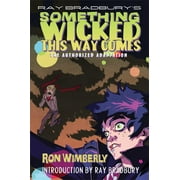 RAY D BRADBURY; RON WIMBERLY Ray Bradbury's Something Wicked This Way Comes