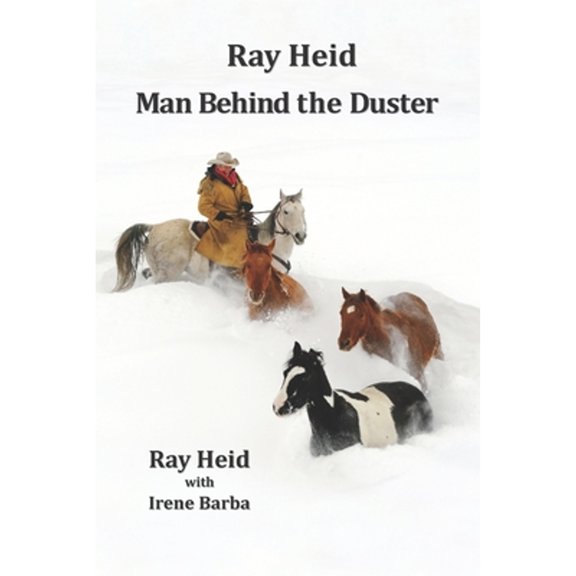 Pre-Owned Ray Heid Man Behind the Duster (Paperback) by Irene Barba, Ray Heid