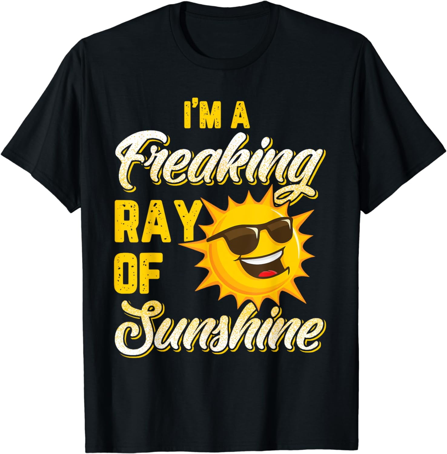 Ray Of Sunshine Shirt I'm A Freaking Ray Of Sunshine Shirts - Walmart.com