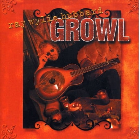 Ray Wylie Hubbard - Growl - Music & Performance - CD