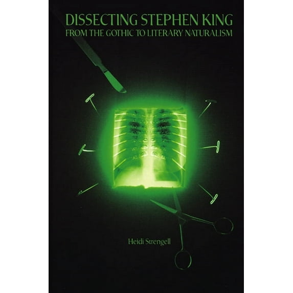 Ray and Pat Browne Book Dissecting Stephen King: From the Gothic to Literary Naturalism, (Paperback)